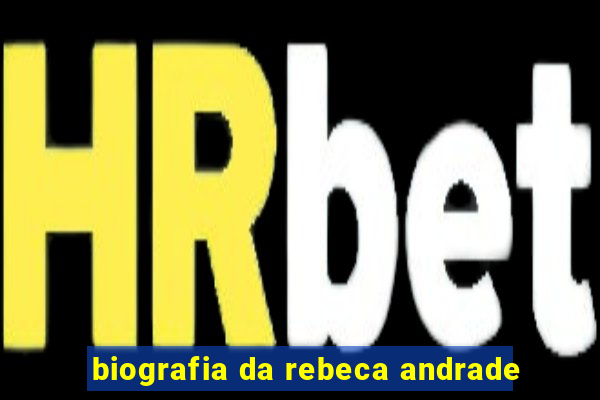 biografia da rebeca andrade